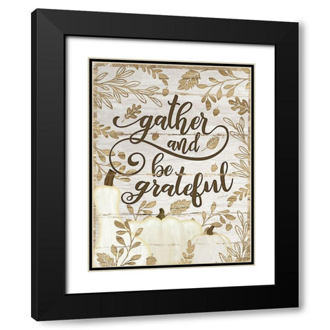 Gather and Be Grateful Black Modern Wood Framed Art Print with Double Matting by Pugh, Jennifer