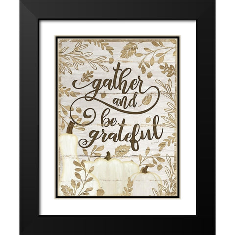 Gather and Be Grateful Black Modern Wood Framed Art Print with Double Matting by Pugh, Jennifer