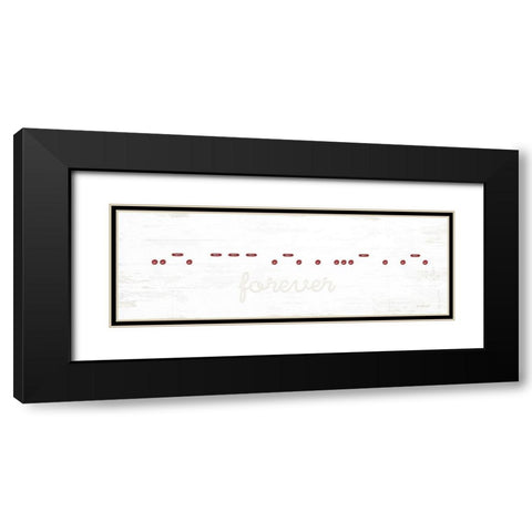 Forever Morse Code Black Modern Wood Framed Art Print with Double Matting by Pugh, Jennifer