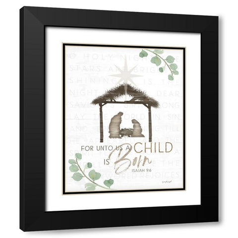 For Unto Us a Child is Born Black Modern Wood Framed Art Print with Double Matting by Pugh, Jennifer