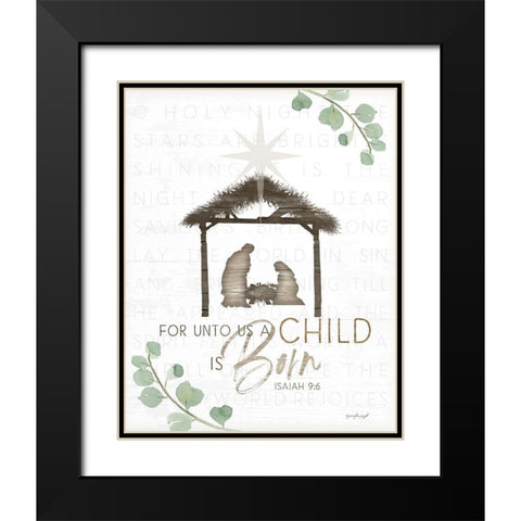 For Unto Us a Child is Born Black Modern Wood Framed Art Print with Double Matting by Pugh, Jennifer