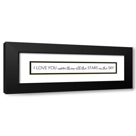 I Love You More Than Black Modern Wood Framed Art Print with Double Matting by Pugh, Jennifer