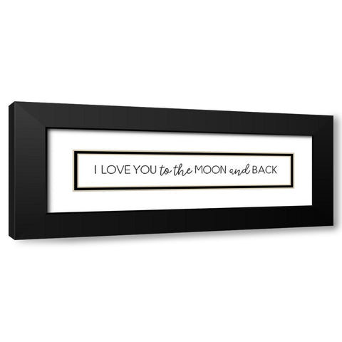 I Love You to the Moon Black Modern Wood Framed Art Print with Double Matting by Pugh, Jennifer