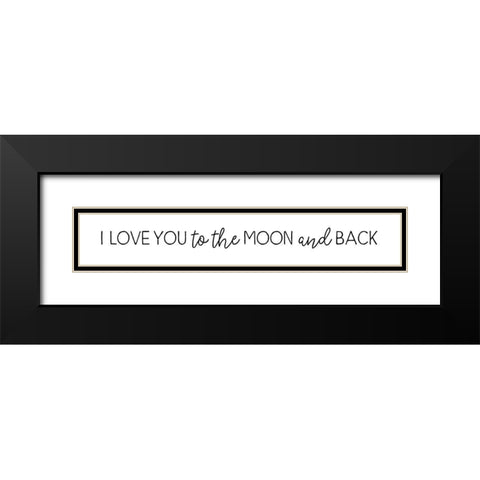 I Love You to the Moon Black Modern Wood Framed Art Print with Double Matting by Pugh, Jennifer