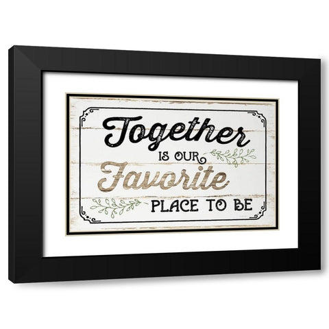 Together is Our Favorite Black Modern Wood Framed Art Print with Double Matting by Pugh, Jennifer