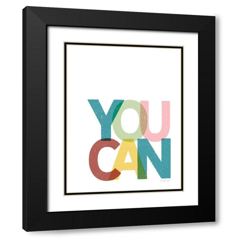 You Can  Black Modern Wood Framed Art Print with Double Matting by Pugh, Jennifer