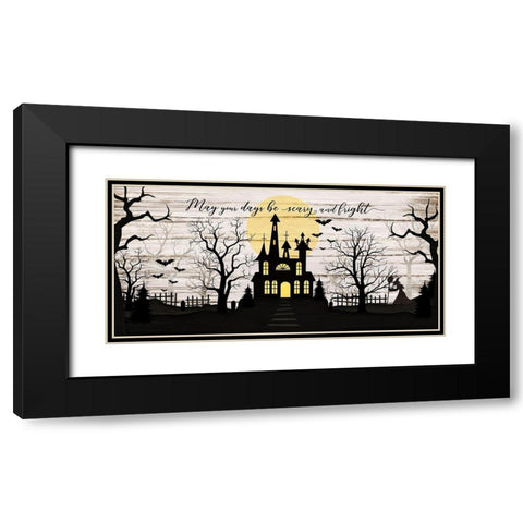 May Your Days be Scary Black Modern Wood Framed Art Print with Double Matting by Pugh, Jennifer