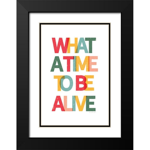 What a Time Black Modern Wood Framed Art Print with Double Matting by Pugh, Jennifer