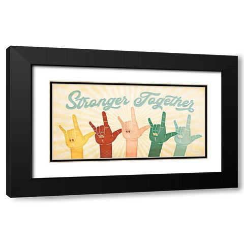 Stronger Together Black Modern Wood Framed Art Print with Double Matting by Pugh, Jennifer