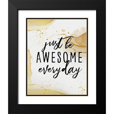 Be Awesome Black Modern Wood Framed Art Print with Double Matting by Pugh, Jennifer