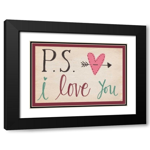 P.S. I Love You Black Modern Wood Framed Art Print with Double Matting by Doucette, Katie