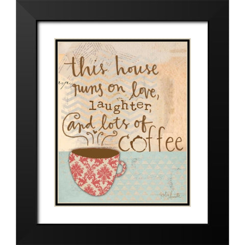Laughter and Coffee Black Modern Wood Framed Art Print with Double Matting by Doucette, Katie