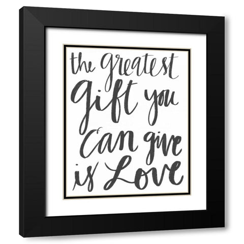 The Greatest Gift Black Modern Wood Framed Art Print with Double Matting by Doucette, Katie