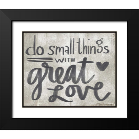 Small Things with Great Love Black Modern Wood Framed Art Print with Double Matting by Doucette, Katie