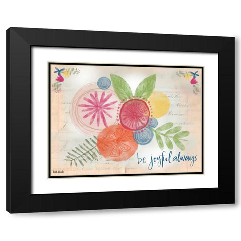 Be Joyful Always Black Modern Wood Framed Art Print with Double Matting by Doucette, Katie