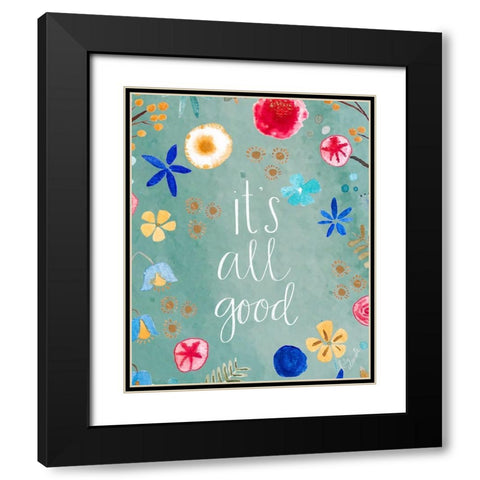 Its All Good Black Modern Wood Framed Art Print with Double Matting by Doucette, Katie