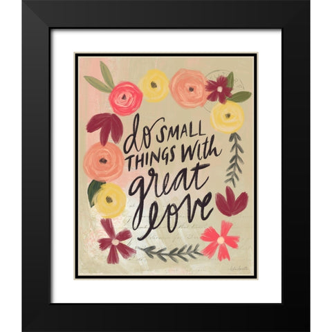 Do Small Things Great Love Black Modern Wood Framed Art Print with Double Matting by Doucette, Katie