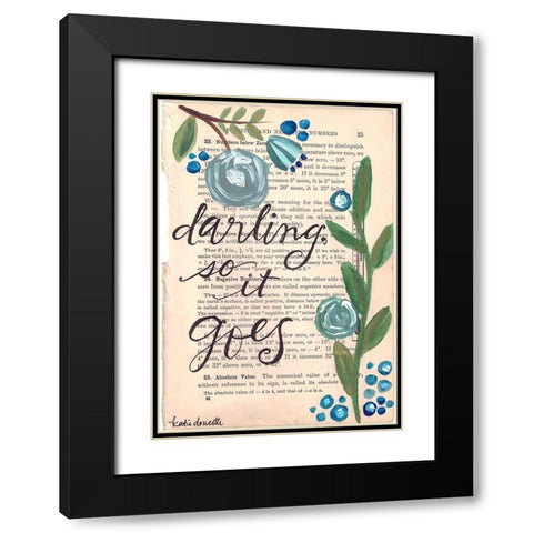Darling So It Goes Black Modern Wood Framed Art Print with Double Matting by Doucette, Katie