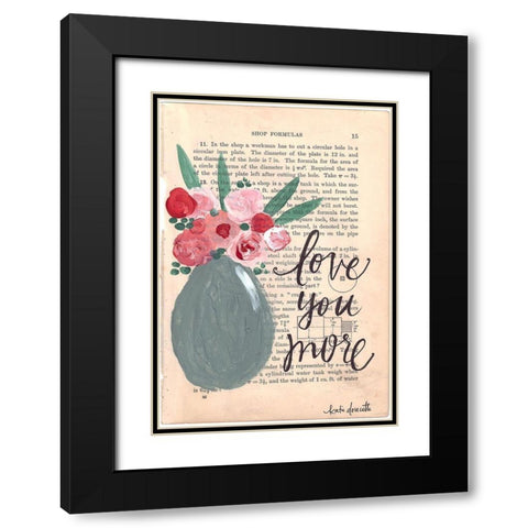 Love You More Black Modern Wood Framed Art Print with Double Matting by Doucette, Katie
