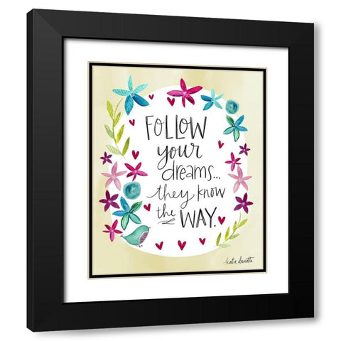 Follow Your Dreams Black Modern Wood Framed Art Print with Double Matting by Doucette, Katie