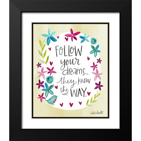 Follow Your Dreams Black Modern Wood Framed Art Print with Double Matting by Doucette, Katie