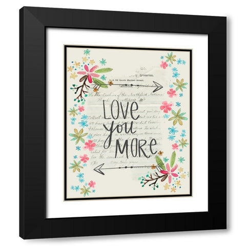 Love You More Black Modern Wood Framed Art Print with Double Matting by Doucette, Katie