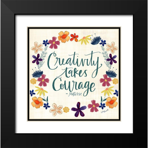 Creativity Takes Courage Black Modern Wood Framed Art Print with Double Matting by Doucette, Katie