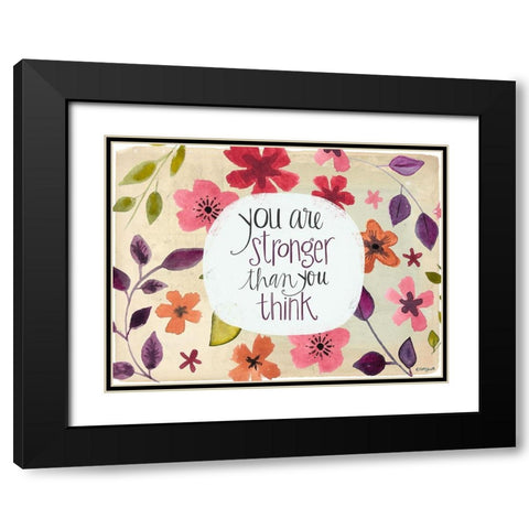 You Are Stronger Than You Think Black Modern Wood Framed Art Print with Double Matting by Doucette, Katie
