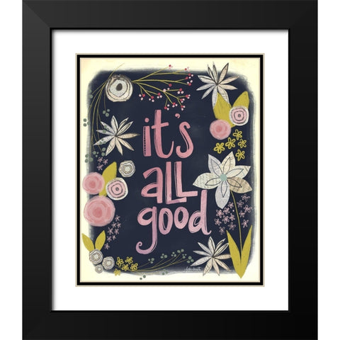 Its All Good Black Modern Wood Framed Art Print with Double Matting by Doucette, Katie