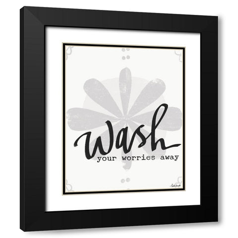 Wash Your Worries Black Modern Wood Framed Art Print with Double Matting by Doucette, Katie