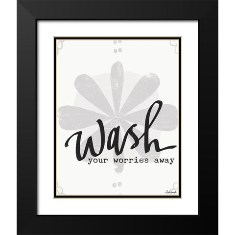 Wash Your Worries Black Modern Wood Framed Art Print with Double Matting by Doucette, Katie