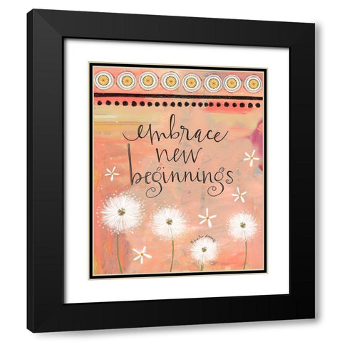Embrace New Beginnings Black Modern Wood Framed Art Print with Double Matting by Doucette, Katie