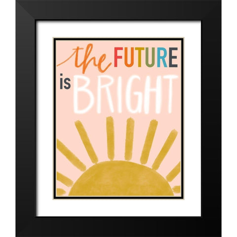 The Future is Bright Black Modern Wood Framed Art Print with Double Matting by Doucette, Katie
