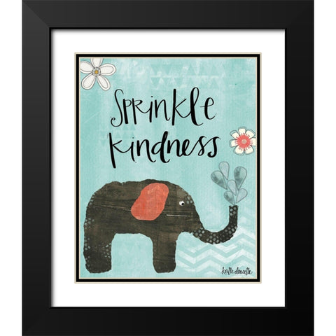 Sprinkle Kindness Black Modern Wood Framed Art Print with Double Matting by Doucette, Katie