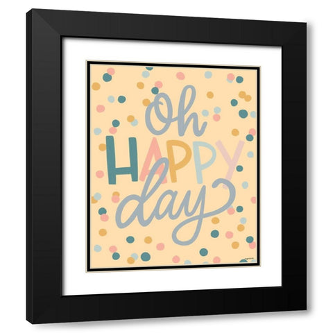Oh Happy Day Black Modern Wood Framed Art Print with Double Matting by Brown, Kyra