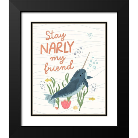 Stay Narly Black Modern Wood Framed Art Print with Double Matting by Blue, Nina
