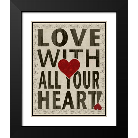 Love With All Your Heart Black Modern Wood Framed Art Print with Double Matting by Wolk, Lisa