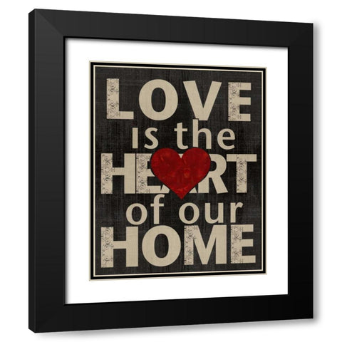 Love is the Heart of Our Home Black Modern Wood Framed Art Print with Double Matting by Wolk, Lisa