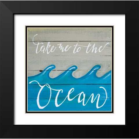 Take Me to the Ocean Black Modern Wood Framed Art Print with Double Matting by Strong, Molly Susan