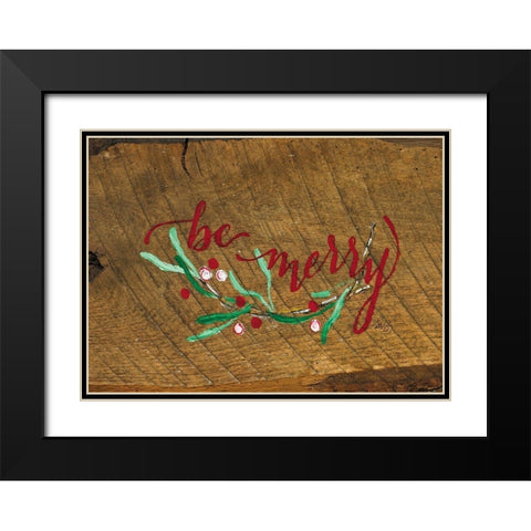 Be Merry Black Modern Wood Framed Art Print with Double Matting by Strong, Molly Susan