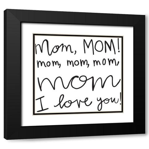 Mom II Black Modern Wood Framed Art Print with Double Matting by Rupp, Mariah