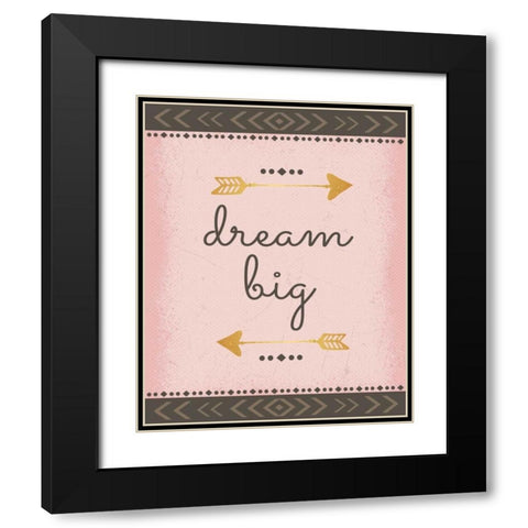 Dream Big Black Modern Wood Framed Art Print with Double Matting by ND Art and Design