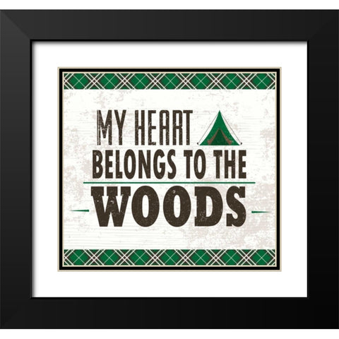 My Heart Belongs to the Woods Black Modern Wood Framed Art Print with Double Matting by ND Art and Design