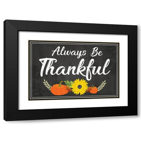Always Be Thankful Black Modern Wood Framed Art Print with Double Matting by ND Art