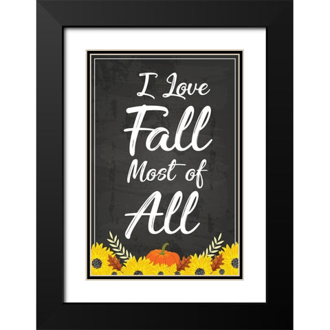 I Love Fall Most of All Black Modern Wood Framed Art Print with Double Matting by ND Art