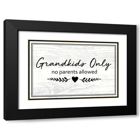 Grandkids Only Black Modern Wood Framed Art Print with Double Matting by ND Art