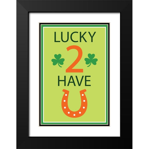 Lucky 2 Have U Black Modern Wood Framed Art Print with Double Matting by ND Art