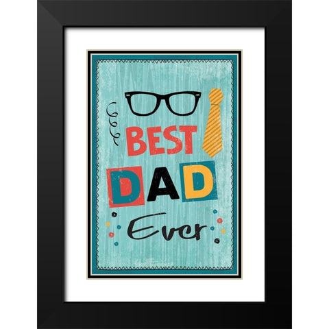 Best Dad Ever Black Modern Wood Framed Art Print with Double Matting by ND Art