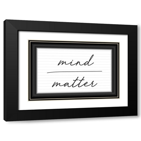 Mind Over Matter Black Modern Wood Framed Art Print with Double Matting by ND Art