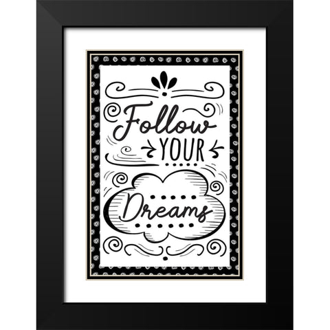 Follow Your Dreams Black Modern Wood Framed Art Print with Double Matting by ND Art